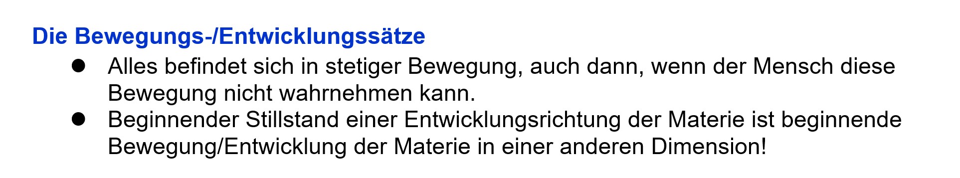 Die Bewegungs- und Entwicklungssätze Die Bewegungs- und Entwicklungssätze